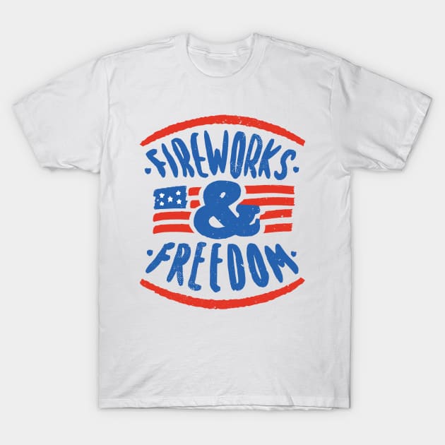 fireworks & freedom T-Shirt by D.O.A